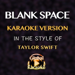 Blank Space (In the Style of Taylor Swift|Karaoke Version)