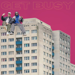 Get Busy (Explicit)