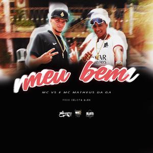 MEU BEM (feat. MC VS OFICIAL & MC MATHEUS DA G.A) (Explicit)