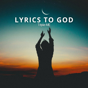 Lyrics To God