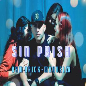 Sin Prisa (Explicit)