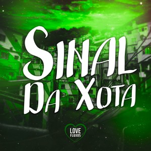 Sinal da Xota (Explicit)