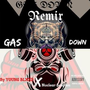 Gas Down (Remix Mastered Version) [Explicit]