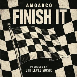 FINISH IT (Explicit)