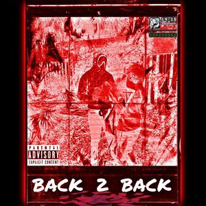 Back 2 Back (feat. Lor Kappa) [Explicit]