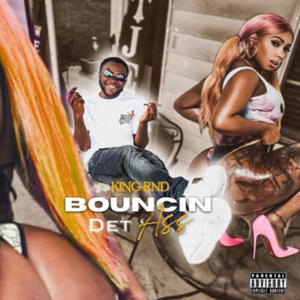 Bouncin Det Ass (Explicit)