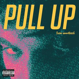 PULL UP (Explicit)