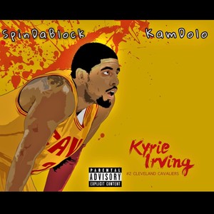 Kyrie Irving (feat. KamDolo) (Explicit)