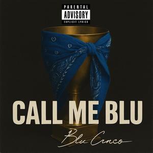 Call Me Blu (Explicit)