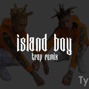 Island Boy (feat. Flyy Soulja & KodiyakRedd) (TylerOTB Trap Remix)