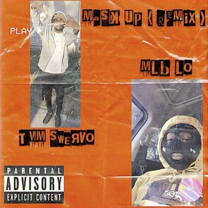 Mask Up (feat. Tmm Swervo) (Explicit)