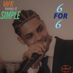 We keep it SIMPLE 6fo6 (Explicit)