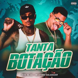 Tanta Botação (Explicit)