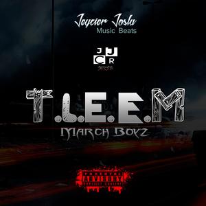T.L.E.E.M (feat. March Boyz)