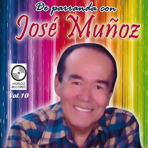 De Parranda Con José Muñoz, Vol. 10