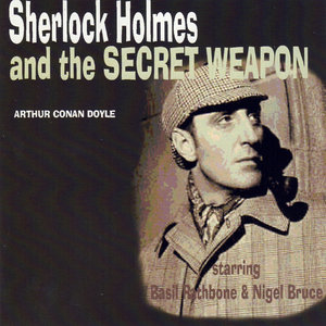 Sherlock Holmes And The Secret Weapon