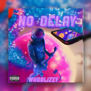 No Delay (Explicit)