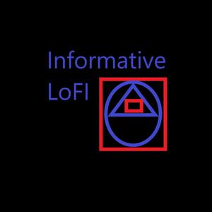 InformativeLoFi (Explicit)