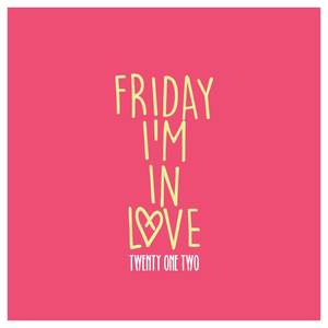 Friday I'm In Love
