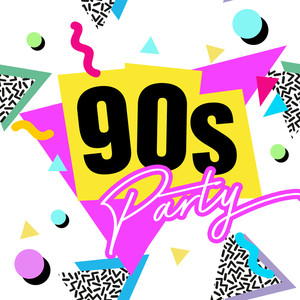 90s Party: Ultimate Nineties Throwback Classics (Explicit)