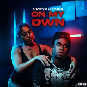 On My Own (Explicit)