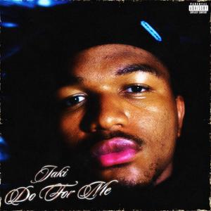 Do For Me (Explicit)