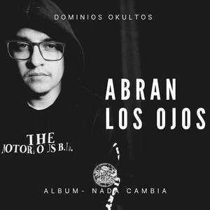 ABRAN LOS OJOS