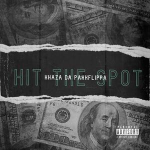 Hit The Spot (Explicit)