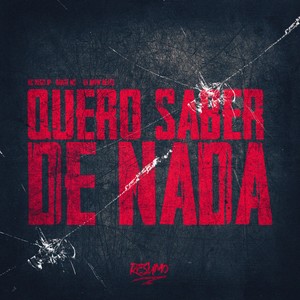 Quero Saber De Nada