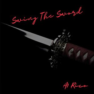 Swing The Sword (Explicit)