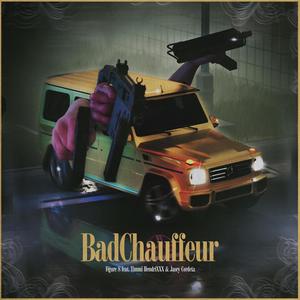 Bad Chauffeur (feat. Timmi Hendrixxx & Jasey Cordeta) [Explicit]