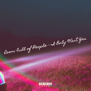Room Full of People (I Only Want You)