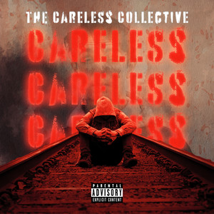 The Careless Collective (Explicit)