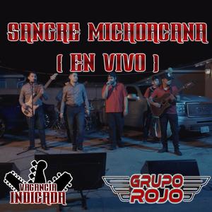 Sangre Michoacana (feat. Grupo Rojo) [En vivo]