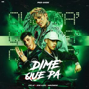 Dimelo Khode - Dime Que Pa (feat. Cris Emejota, Jere Kleiin & Marcianeeke) (Explicit)