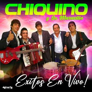 Chiquino y Su Maravilla - Enganchados de Chiquino en Vivo (En vivo)