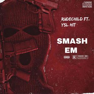 SMASH EM (feat. Ysl Hit) (Explicit)