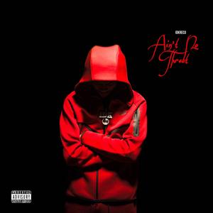 Ain't No Threat (Explicit)