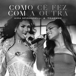 Como Cê Fez Com a Outra