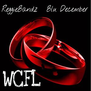 WCFL(feat. Blu December) (Explicit)