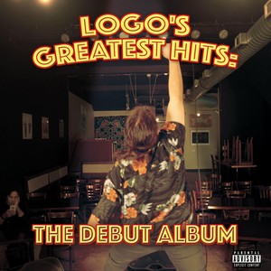 Logo's Greatest Hits: The Debut Album (Explicit)