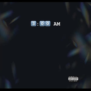 3AM (Explicit)