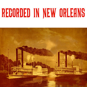 Recorded In New Orleans, Vol. 1