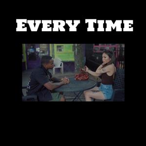 Every Time (Explicit)