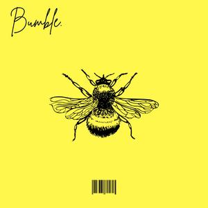 Bumble (Explicit)