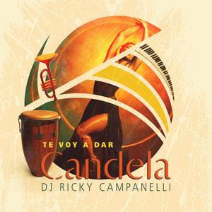 TE VOY A DAR CANDELA (feat. Ariel Arguelles)