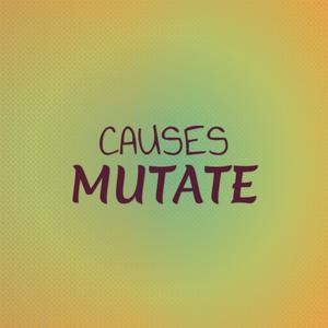 Causes Mutate