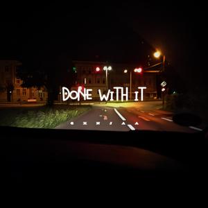 Done with it (Explicit)