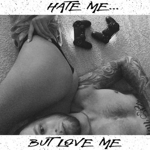 Hate but Love Me
