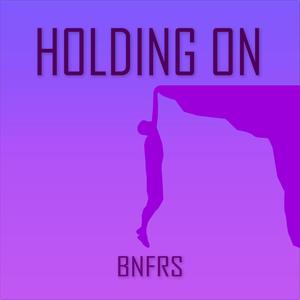 Holding On